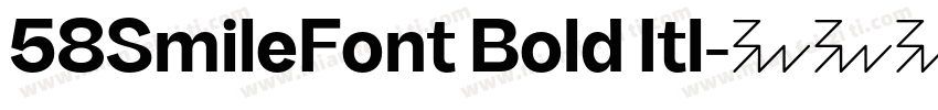 58SmileFont Bold Itl字体转换